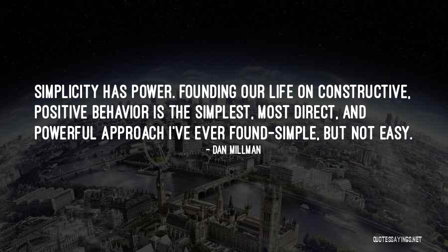 Geldikleri Gibi Quotes By Dan Millman Geldikleri Gibi Quotes By Dan Millman