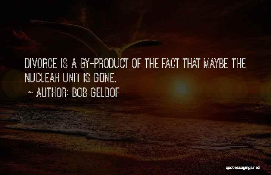 Geldof Quotes By Bob Geldof