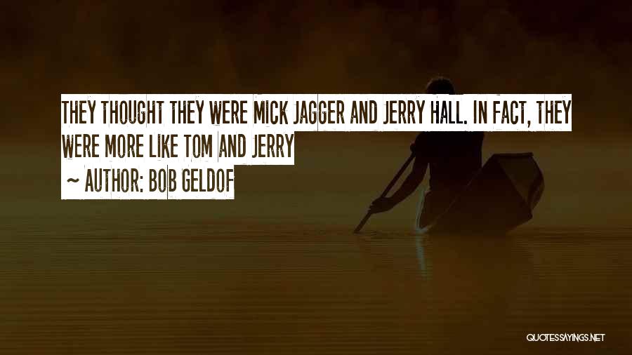 Geldof Quotes By Bob Geldof