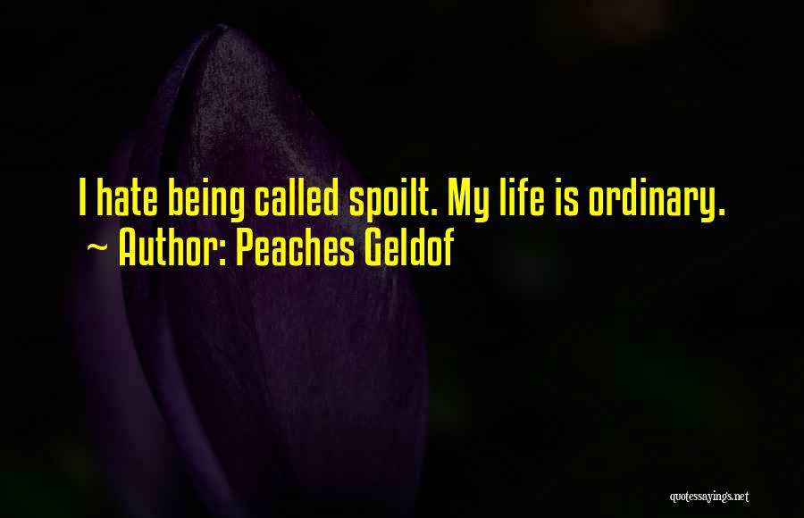 Geldof Quotes By Peaches Geldof