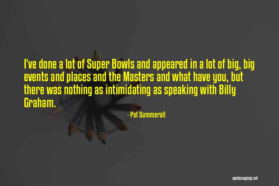 Geleceksin Ayagima Quotes By Pat Summerall Geleceksin Ayagima Quotes By Pat Summerall