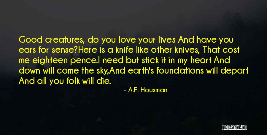 Gelecekteki Insanlar Quotes By A.E. Housman Gelecekteki Insanlar Quotes By A.E. Housman