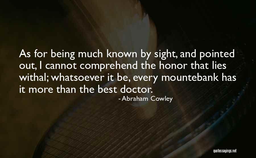 Gelene Weiner Quotes By Abraham Cowley Gelene Weiner Quotes By Abraham Cowley