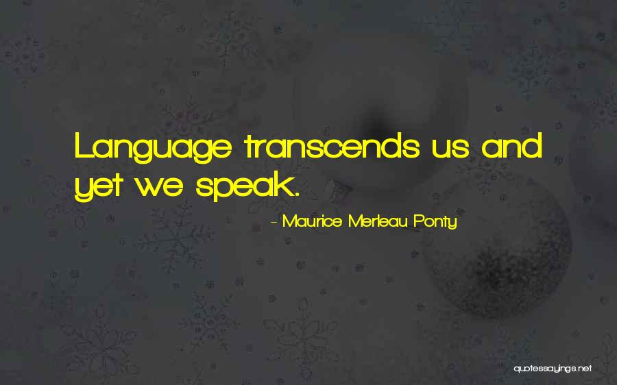 Gelenek Ve Quotes By Maurice Merleau Ponty Gelenek Ve Quotes By Maurice Merleau Ponty