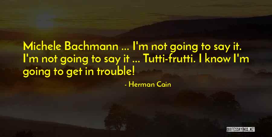 Gelenk Quotes By Herman Cain Gelenk Quotes By Herman Cain