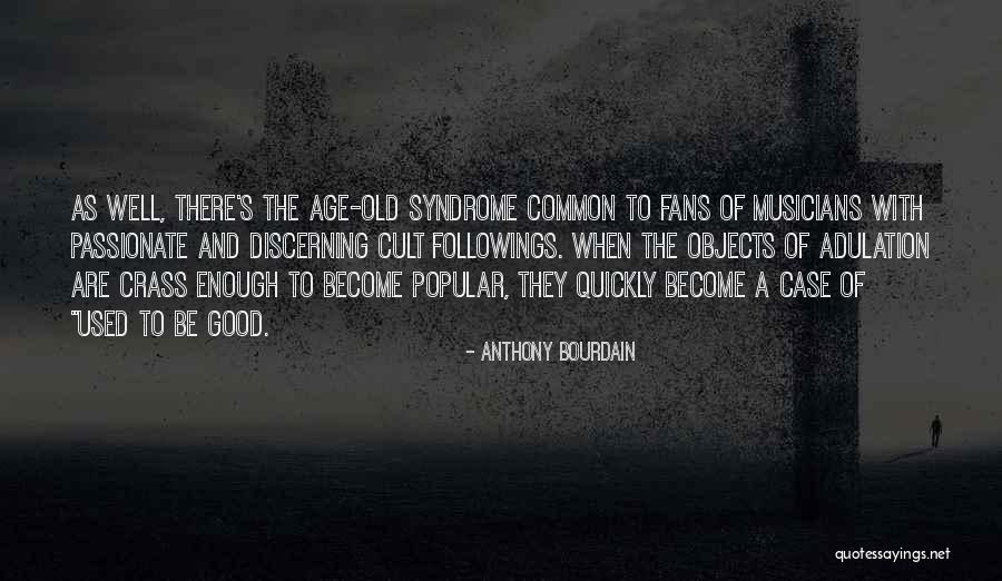 Gelernt Ist Quotes By Anthony Bourdain Gelernt Ist Quotes By Anthony Bourdain