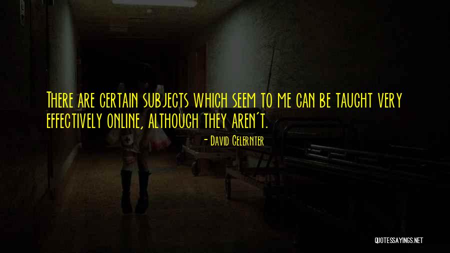 Gelernter Quotes By David Gelernter Gelernter Quotes By David Gelernter