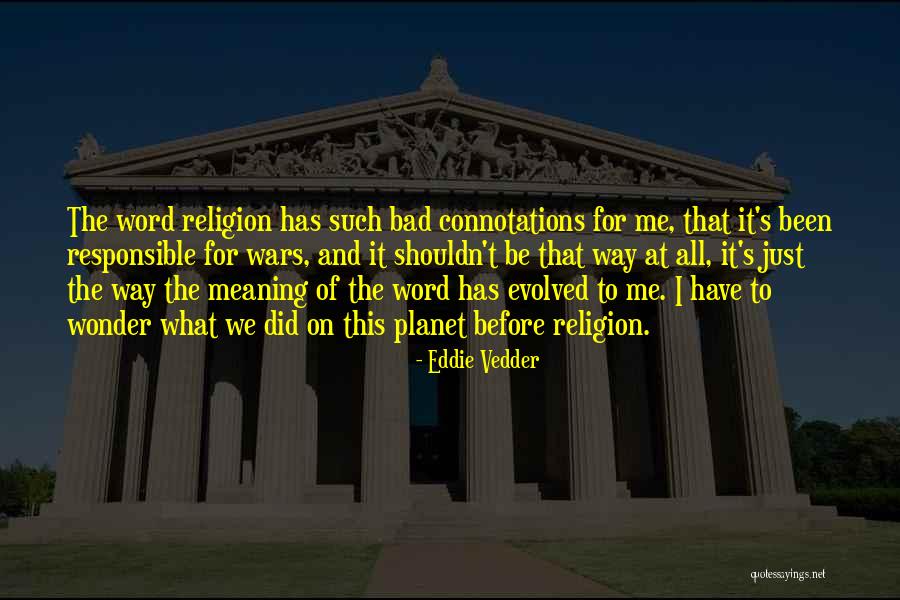 Gelert Walking Quotes By Eddie Vedder Gelert Walking Quotes By Eddie Vedder
