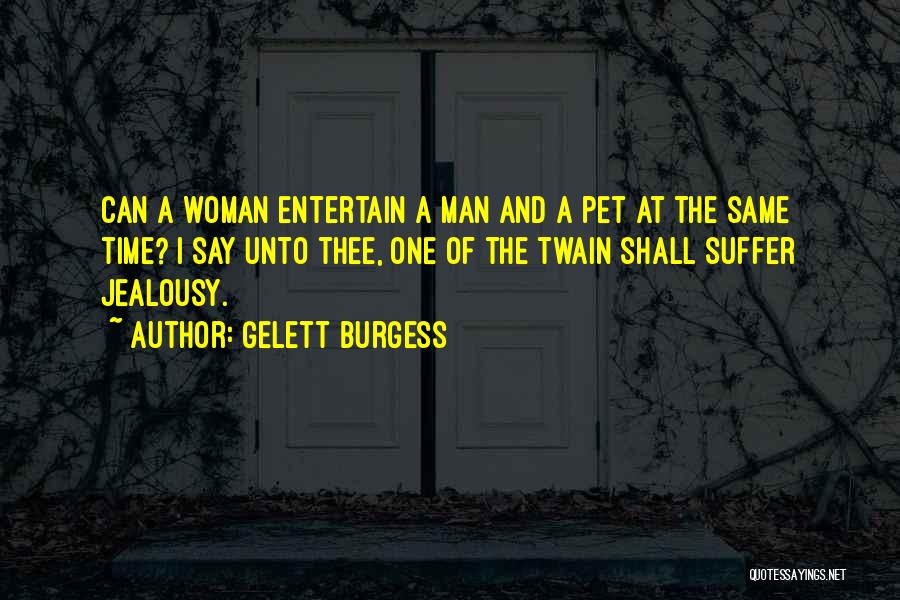 Gelett Burgess Quotes 1733601
