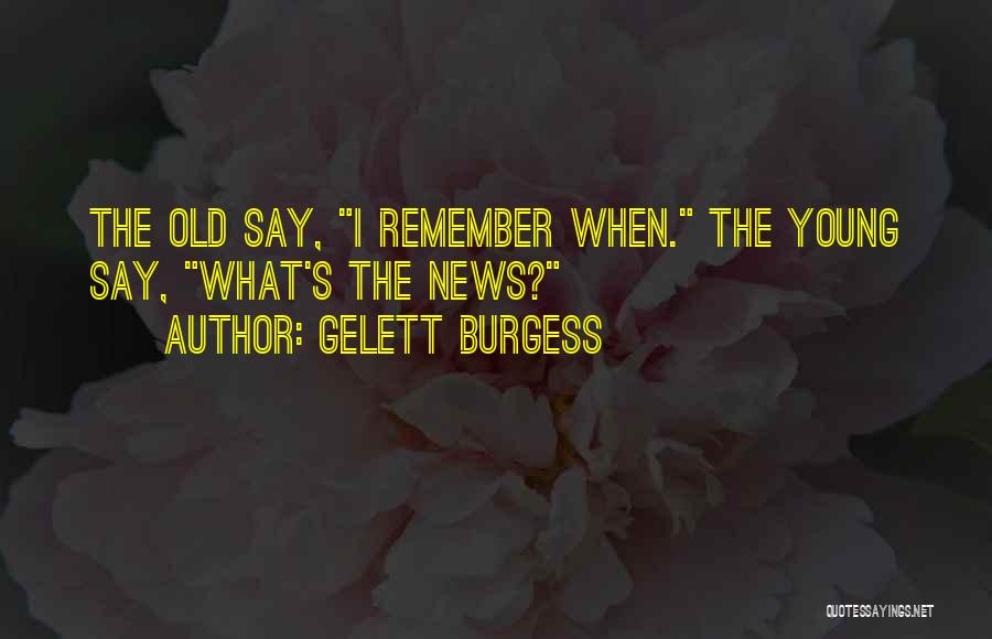 Gelett Burgess Quotes 2134533