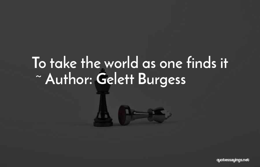 Gelett Burgess Quotes 2136968