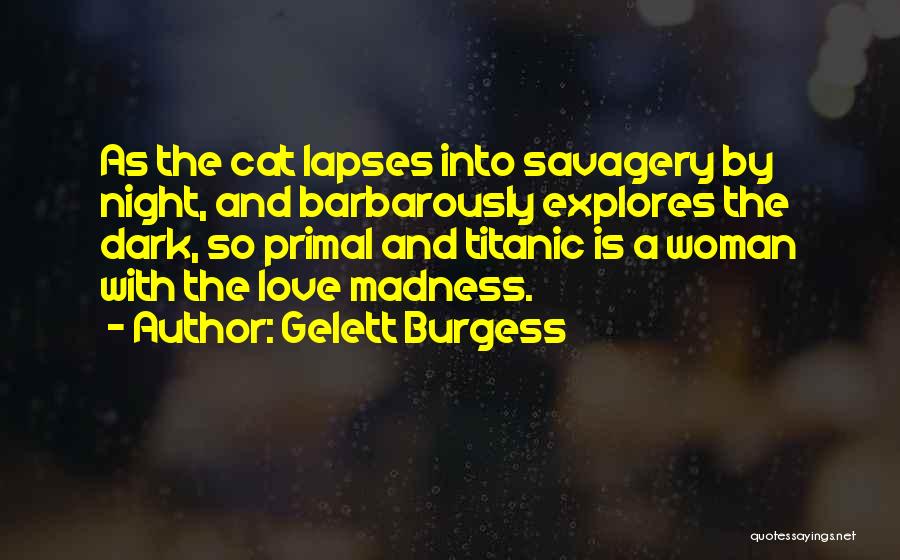 Gelett Burgess Quotes 552819