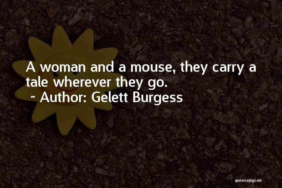 Gelett Burgess Quotes 79210