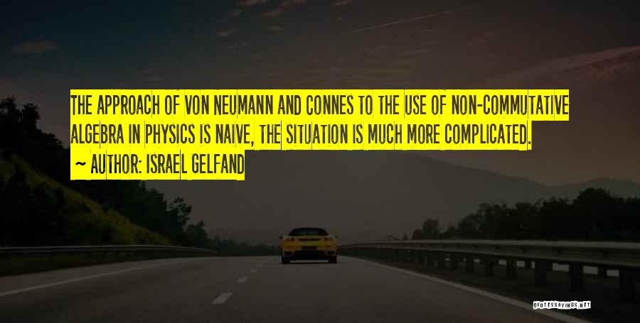 Gelfand Quotes By Israel Gelfand