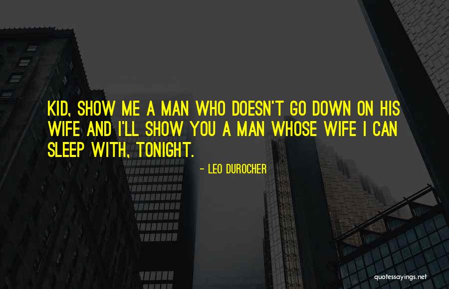 Gelina Quotes By Leo Durocher Gelina Quotes By Leo Durocher
