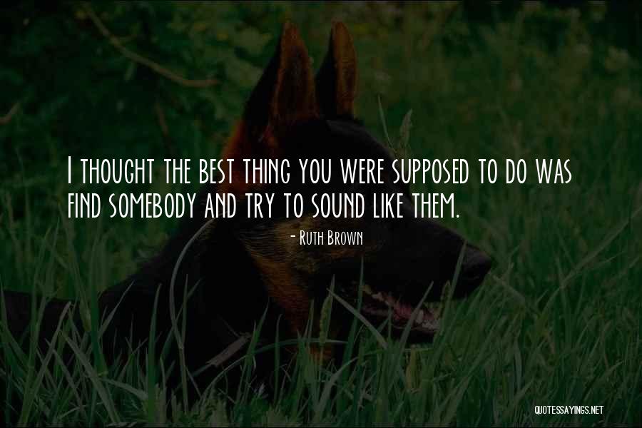 Gelinlik Quotes By Ruth Brown Gelinlik Quotes By Ruth Brown