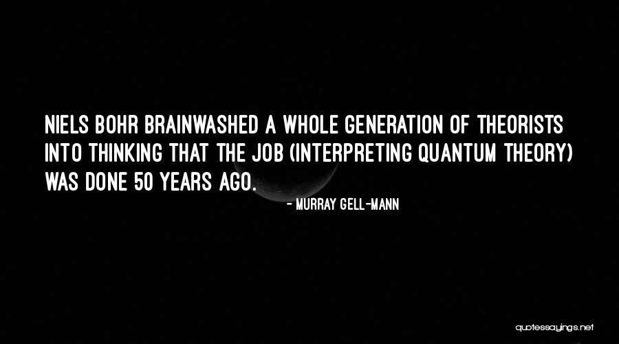 Gell Well Quotes By Murray Gell-Mann