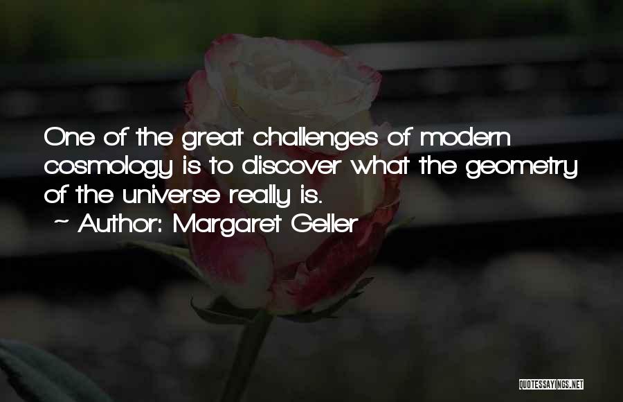 Geller Quotes By Margaret Geller