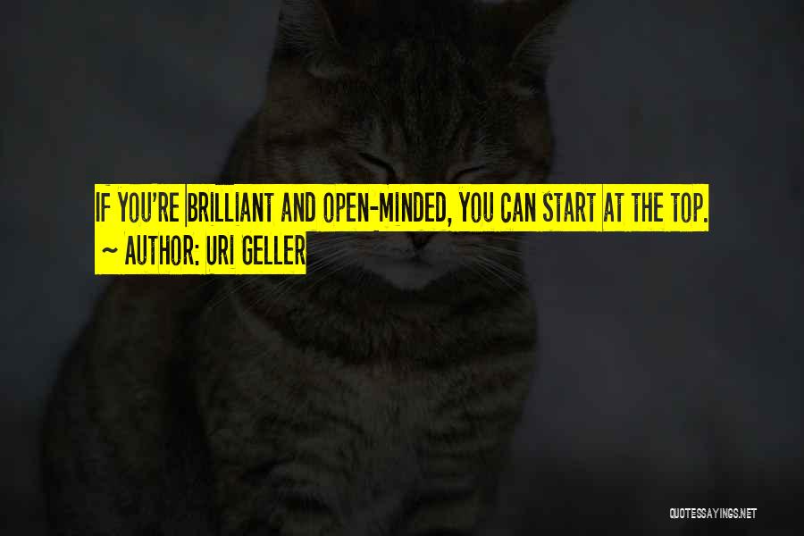 Geller Quotes By Uri Geller