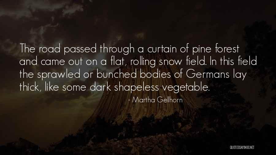 Gellhorn Quotes By Martha Gellhorn Gellhorn Quotes By Martha Gellhorn
