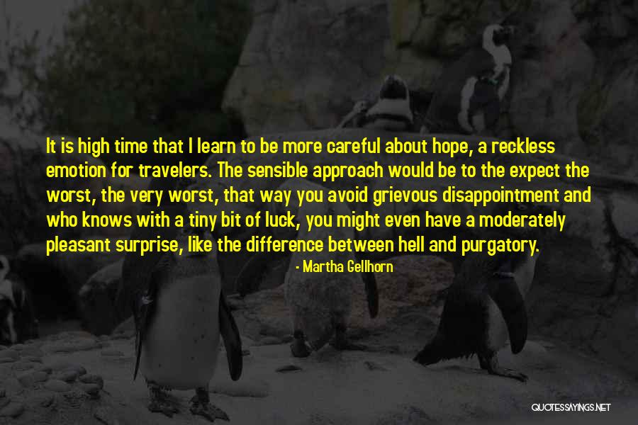 Gellhorn Quotes By Martha Gellhorn Gellhorn Quotes By Martha Gellhorn