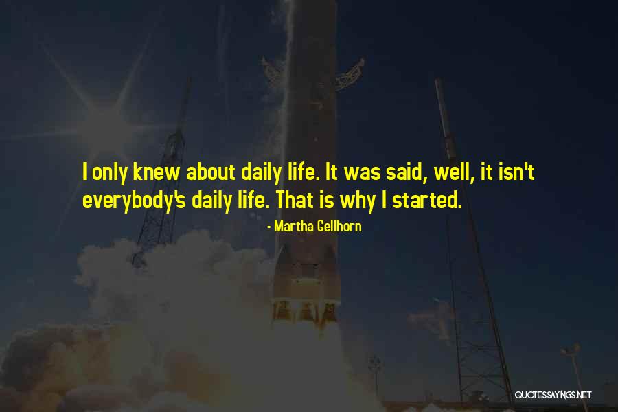 Gellhorn Quotes By Martha Gellhorn Gellhorn Quotes By Martha Gellhorn