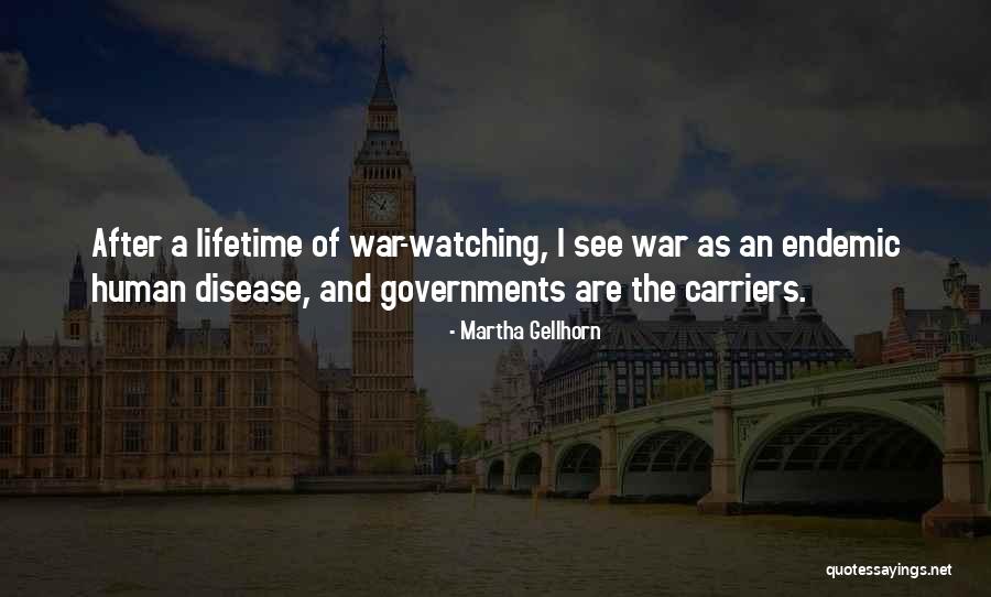 Gellhorn Quotes By Martha Gellhorn Gellhorn Quotes By Martha Gellhorn