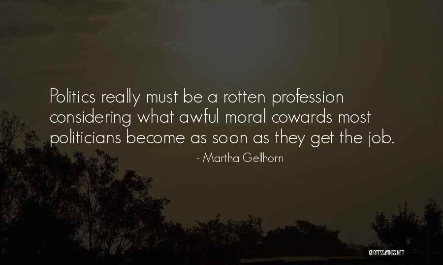 Gellhorn Quotes By Martha Gellhorn Gellhorn Quotes By Martha Gellhorn