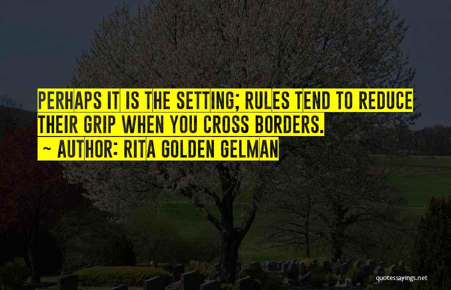 Gelman Quotes By Rita Golden Gelman