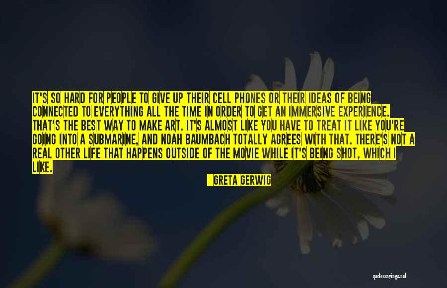 Gelmedik Mi Quotes By Greta Gerwig Gelmedik Mi Quotes By Greta Gerwig