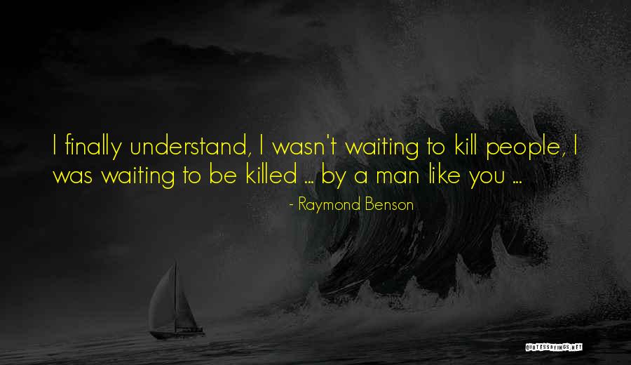 Gelmedin Reksane Quotes By Raymond Benson