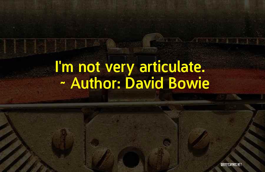 Gelmes Quotes By David Bowie