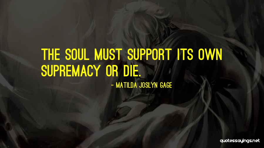 Gelmesta Quotes By Matilda Joslyn Gage Gelmesta Quotes By Matilda Joslyn Gage