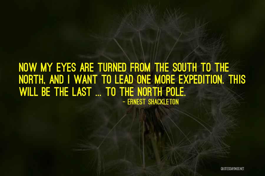 Gelmis Gecmis Quotes By Ernest Shackleton Gelmis Gecmis Quotes By Ernest Shackleton