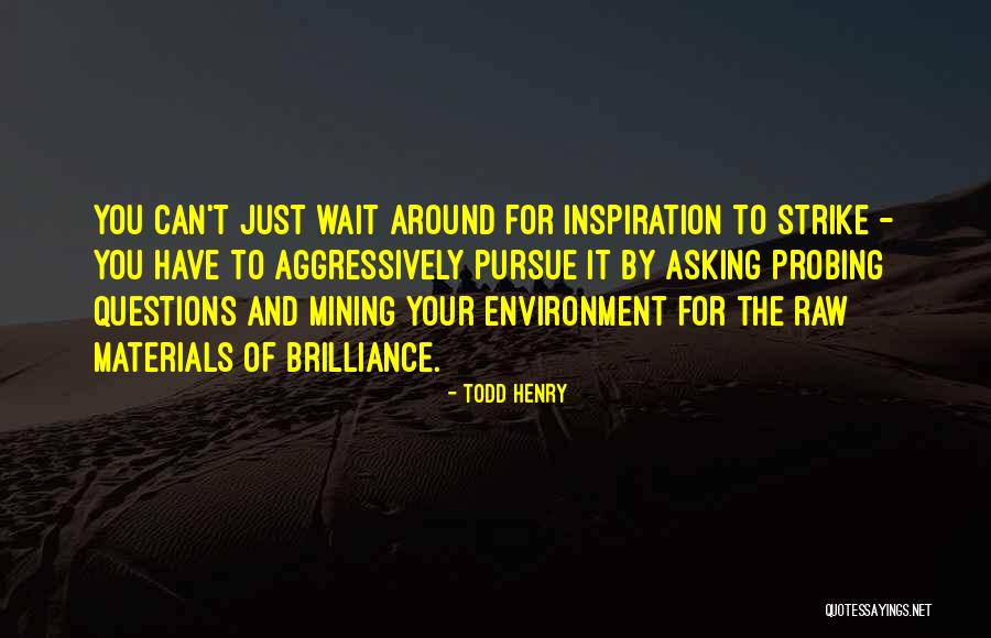 Geloven In Jezelf Quotes By Todd Henry Geloven In Jezelf Quotes By Todd Henry
