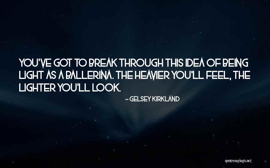 Gelsey Kirkland Quotes 2107516 Gelsey Kirkland Quotes 2107516