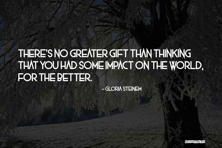 Gely Quotes By Gloria Steinem Gely Quotes By Gloria Steinem