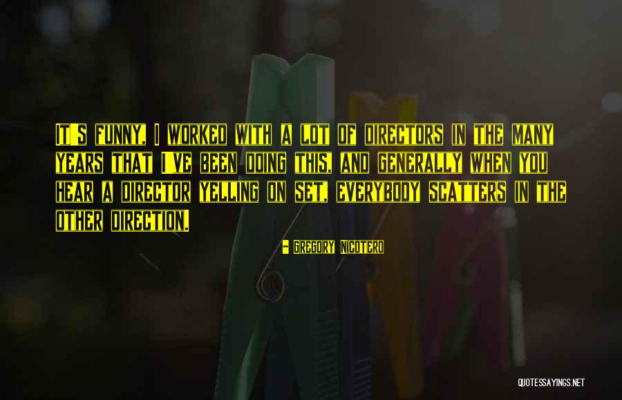 Gembira Sinonim Quotes By Gregory Nicotero Gembira Sinonim Quotes By Gregory Nicotero