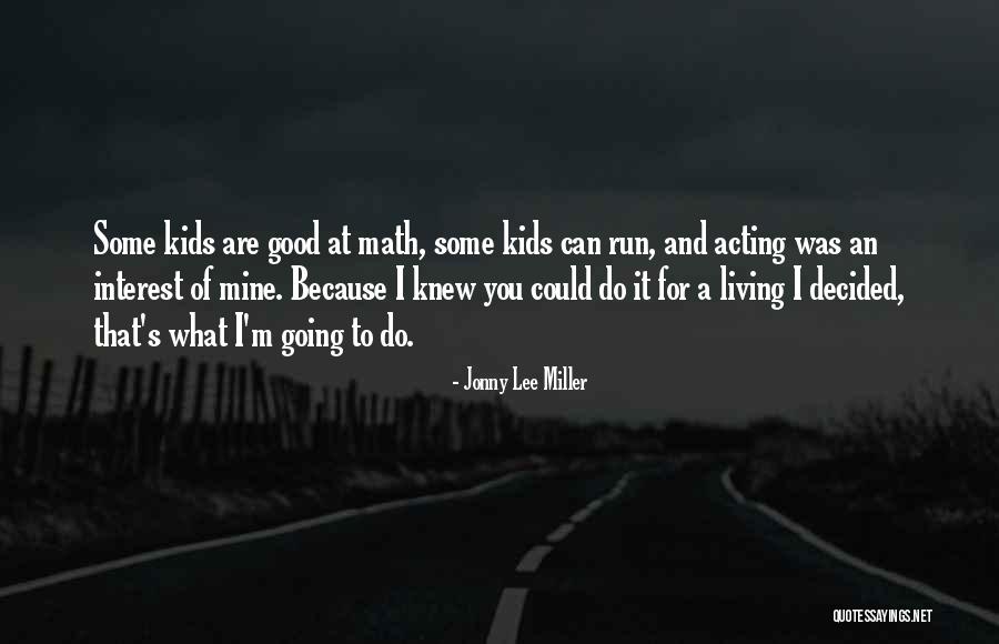 Gembori Quotes By Jonny Lee Miller Gembori Quotes By Jonny Lee Miller