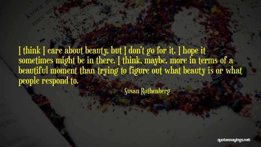 Gemeenschappelijke Quotes By Susan Rothenberg Gemeenschappelijke Quotes By Susan Rothenberg