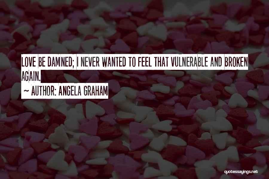 Gemelli Pronunciation Quotes By Angela Graham