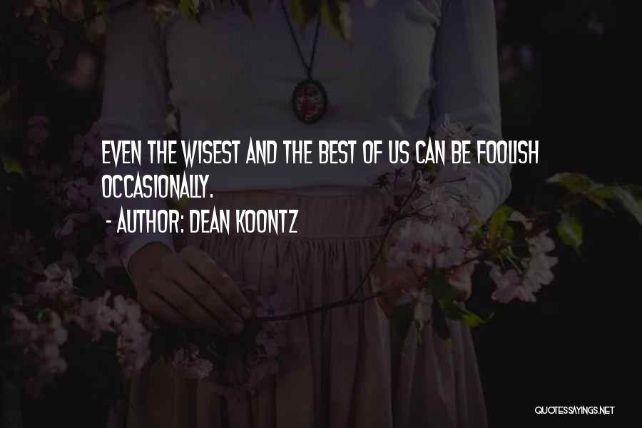 Gemelli Pronunciation Quotes By Dean Koontz