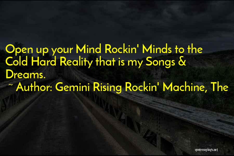 Gemini Rising Rockin' Machine, The Quotes 1841289