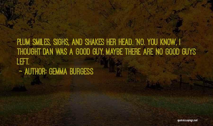 Gemma Burgess Quotes 1248557