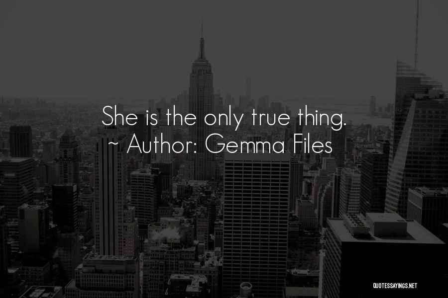 Gemma Files Quotes 680417