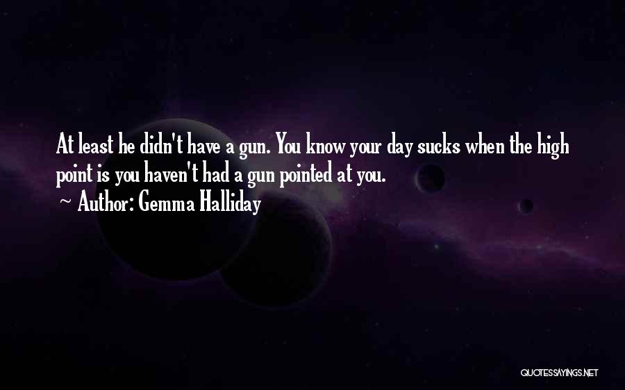 Gemma Halliday Quotes 1276803