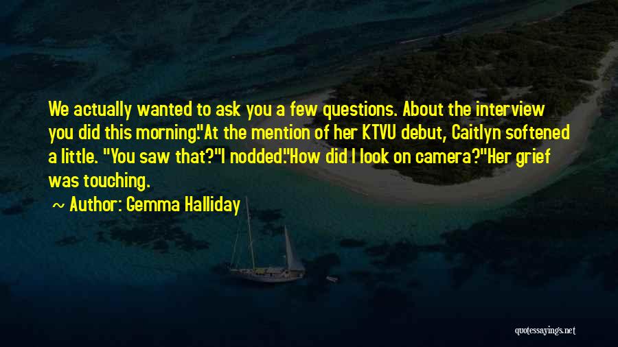 Gemma Halliday Quotes 556900