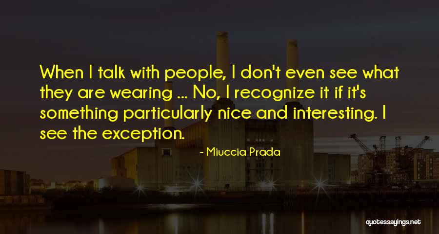 Gemmae Cups Quotes By Miuccia Prada Gemmae Cups Quotes By Miuccia Prada