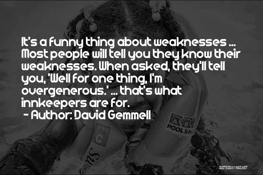 Gemmell Quotes By David Gemmell