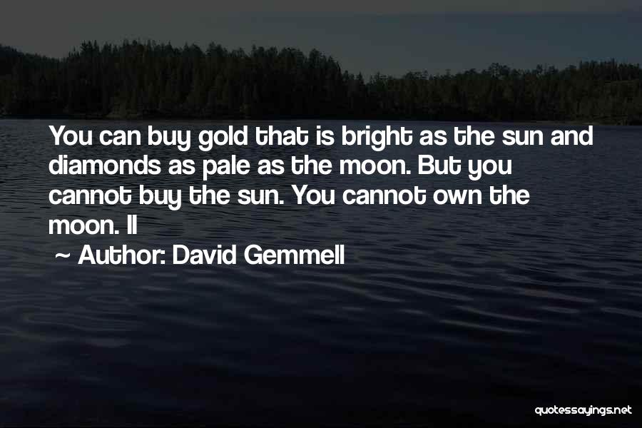 Gemmell Quotes By David Gemmell